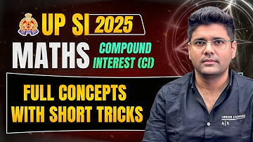 Compound Interest for UP SI 2025 | Compound Interest Maths Tricks | UP SI Maths by Abhinay Sharma 