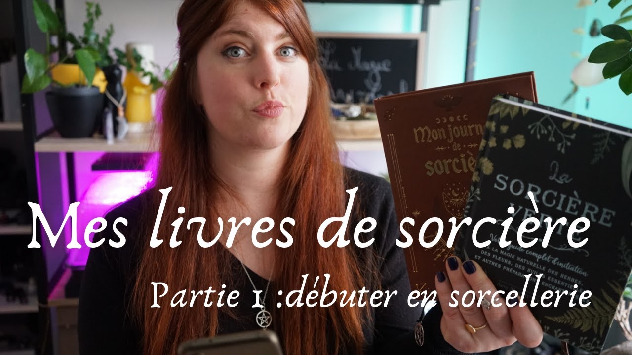 Mes livres de sorcières parti 1 : débuter en sorcellerie
