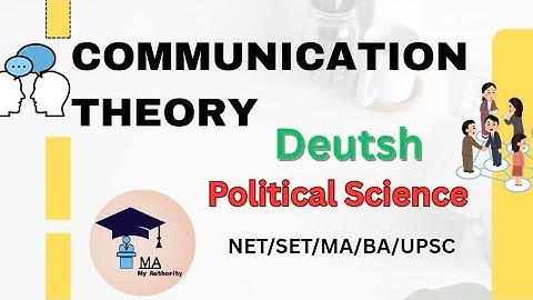 Communication Theory (Deutsch) #politicalscience#communication#netjrf @Adpol_19 ||MyAuthority