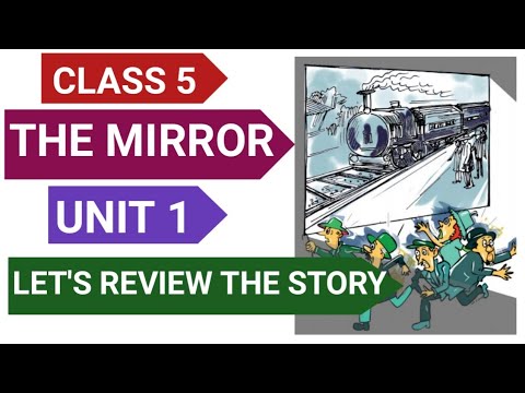 UNIT 1/CLASS 5/LET'S REVIEW THE STORY / THE MIRROR 