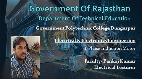 ME207 Construction & Operation of 1 phase  Induction Motor By Pankaj Kumar GPC Dungarpur
