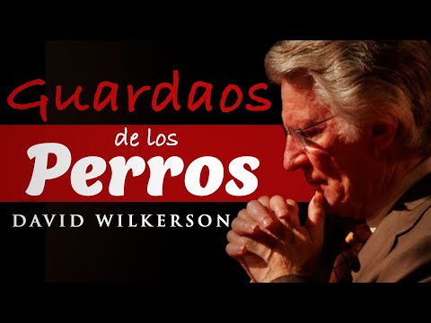 Guardaos de los Perros - David Wilkerson