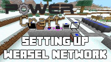 Powercraft Tutorials: Setting up a Weasel Network