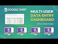 Google sheet multiuser data entry dashboard  data entry form  no coding knowledge