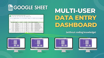 Google Sheet Multi-user Data Entry Dashboard | Data Entry Form | No Coding Knowledge
