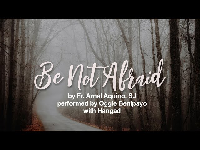 Be Not Afraid - Himig Heswita (Lyric Video) class=