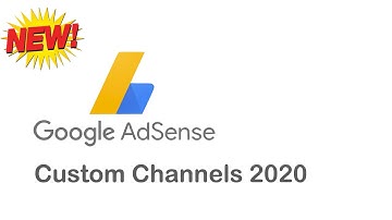 How To Access, Change & Create Google Adsense Custom Channels - November 2020 Guide