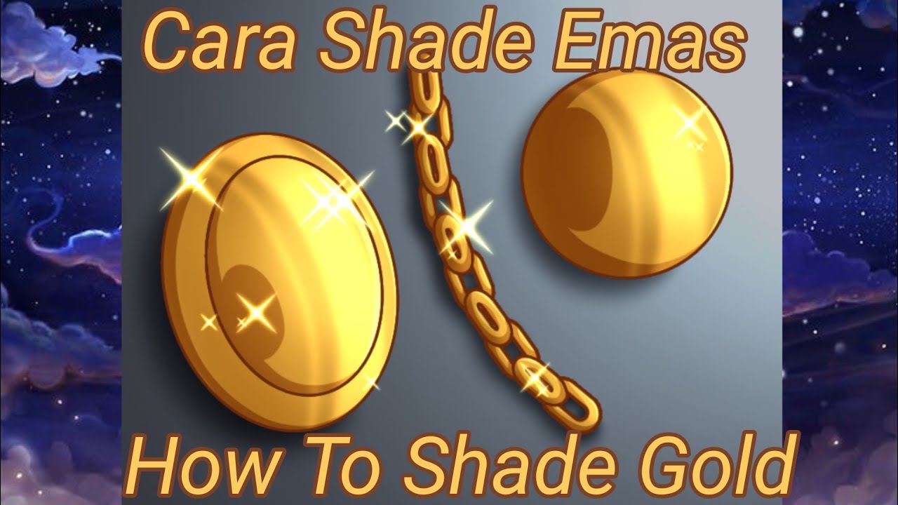 [Tutorial] How To Shade Gold//Cara Shade Emas//Gacha Tutorial//By Arlya ...