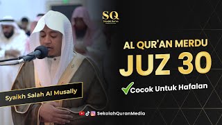 Juz Amma Lengkap Imam Merdu Salah Al Musally صلاح مصلي