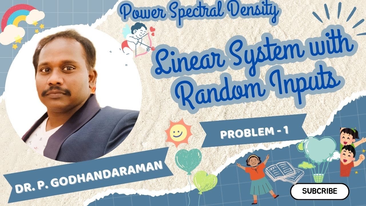 8. Problem 1 - Linear System with Random Inputs - Power Spectral ...