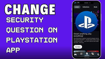 How to Change Security Question on PlayStation App 2024?