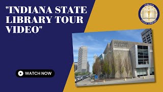 Indiana State Library Tour Video