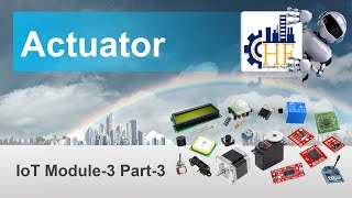 BMS -- IoT | Actuator | IoT Module-3 Part-3