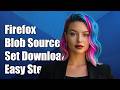 Firefox - set Blob download source