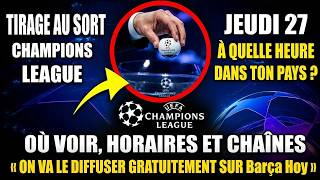 Tirage au sort de la Ligue des Champions EN DIRECT : où regarder, horaires et chaînes gratuites