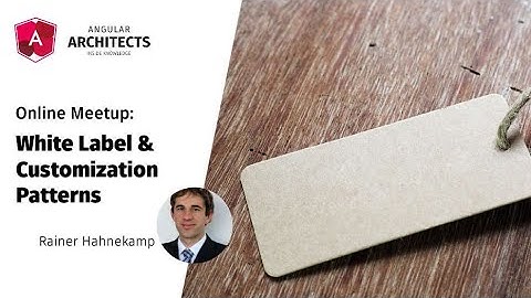 [EN] White Label & Customization Patterns for Angular