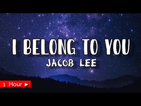 I BELONG TO YOU    JACOB LEE    WEDDING SONG 1 HOUR LOOP  nonstop