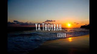 Ya Thoybah (lirik)  || cover santri njoso