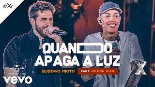 Gustavo Mioto, MC Don Juan - Quando Apaga A Luz (Ao Vivo Em Recife 2022)