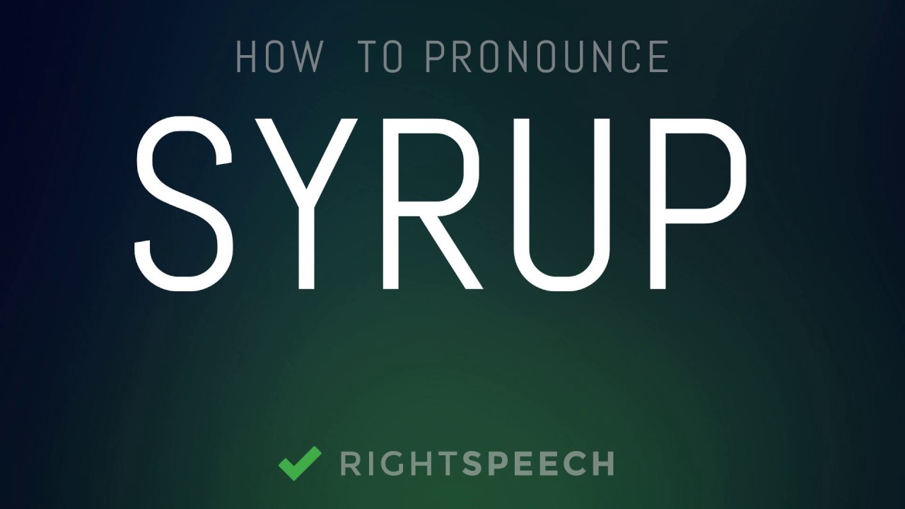 Syrup How to pronounce Syrup YouTube