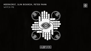 Heerhorst, Slin Bourgh, PETER PAHN -  Watch Me [Official Audio]