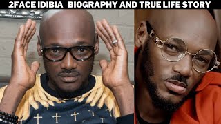 Famous 2Face Idibia Biography And True Life Story Wealth