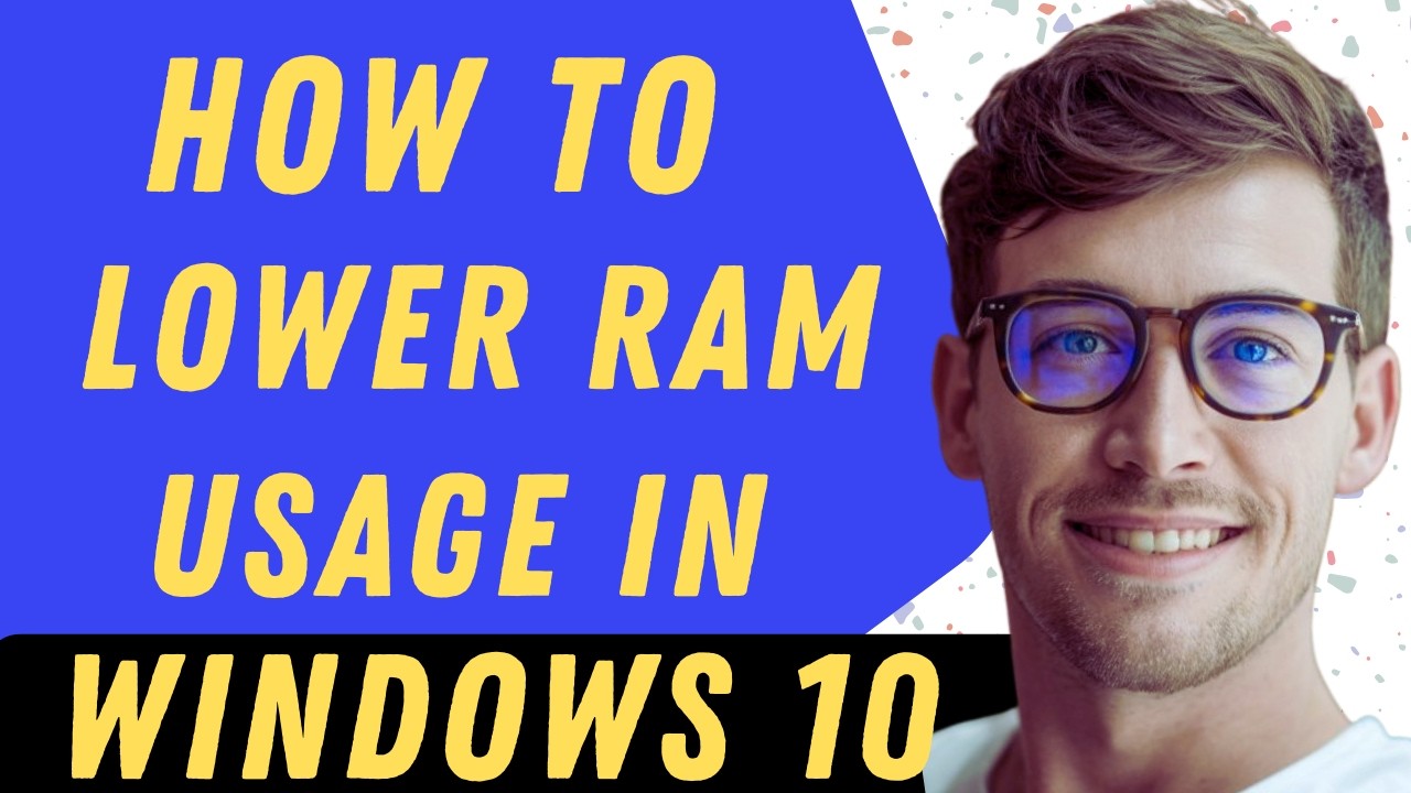 How To Lower Ram Usage In Windows 10 - Full Guide - YouTube