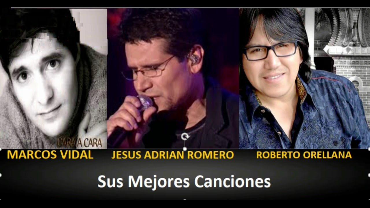 ⁣JESUS ADRIAN ROMERO / MARCOS VIDAL / ROBERTO ORELLANA Mejores Exitos