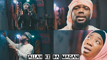 Nazifi Asnanic Feat. Abdallah Amdaz & Ali Jita - Allah ke da Magani (Official Music Video)