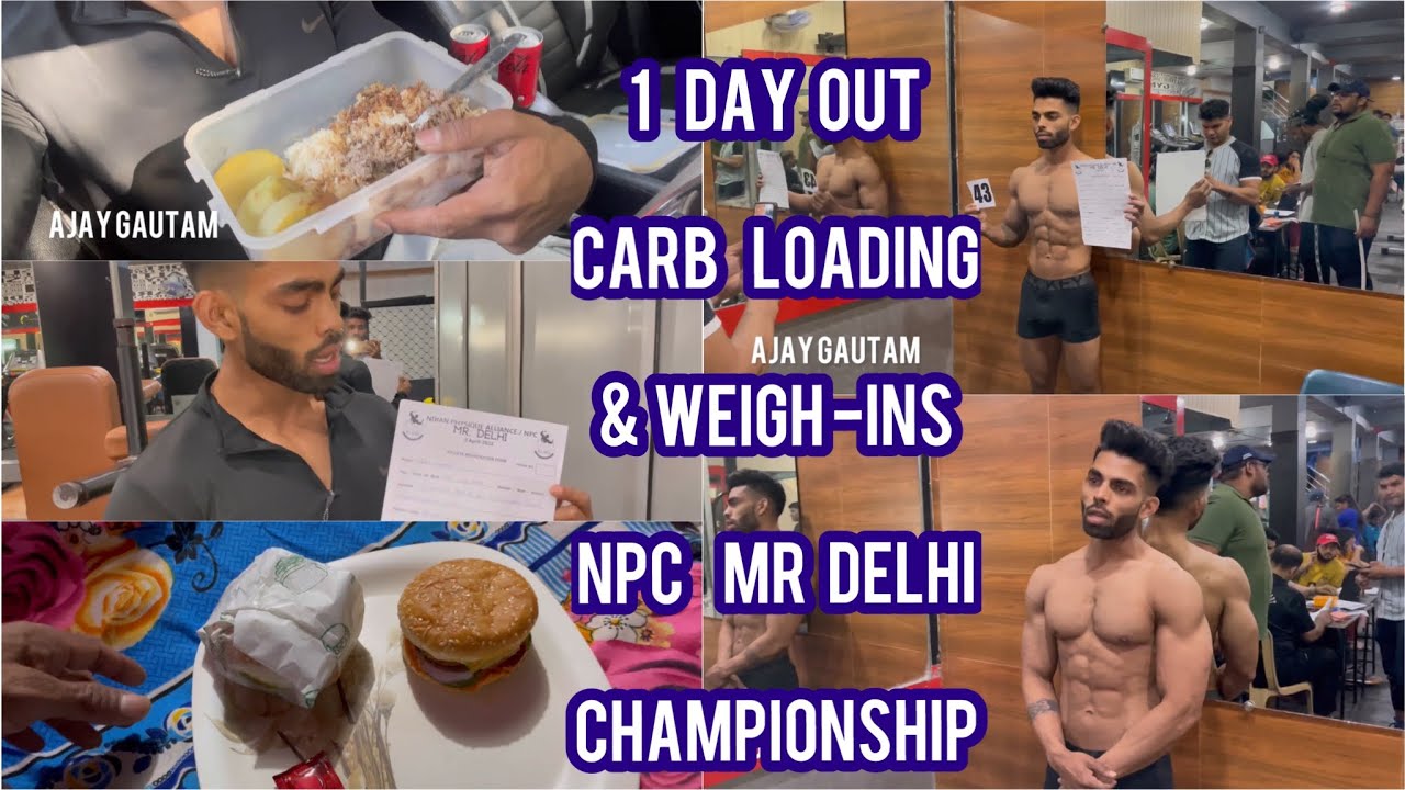 One Day Before Competition Carb Loading Npc Mr Delhi Bodybuilding Championship/ Ajay Gautam