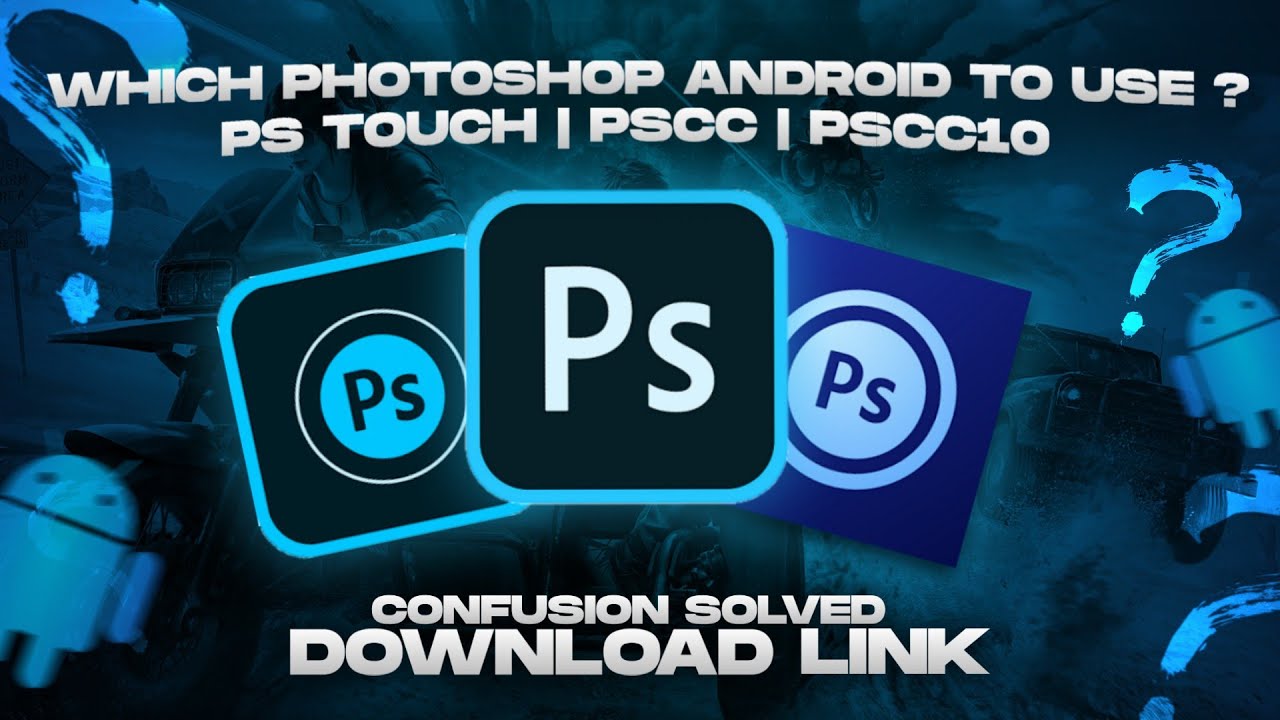 Which photoshop to use for ur android | Pscc , pstouch | Best app for graphic designing | PSCC
