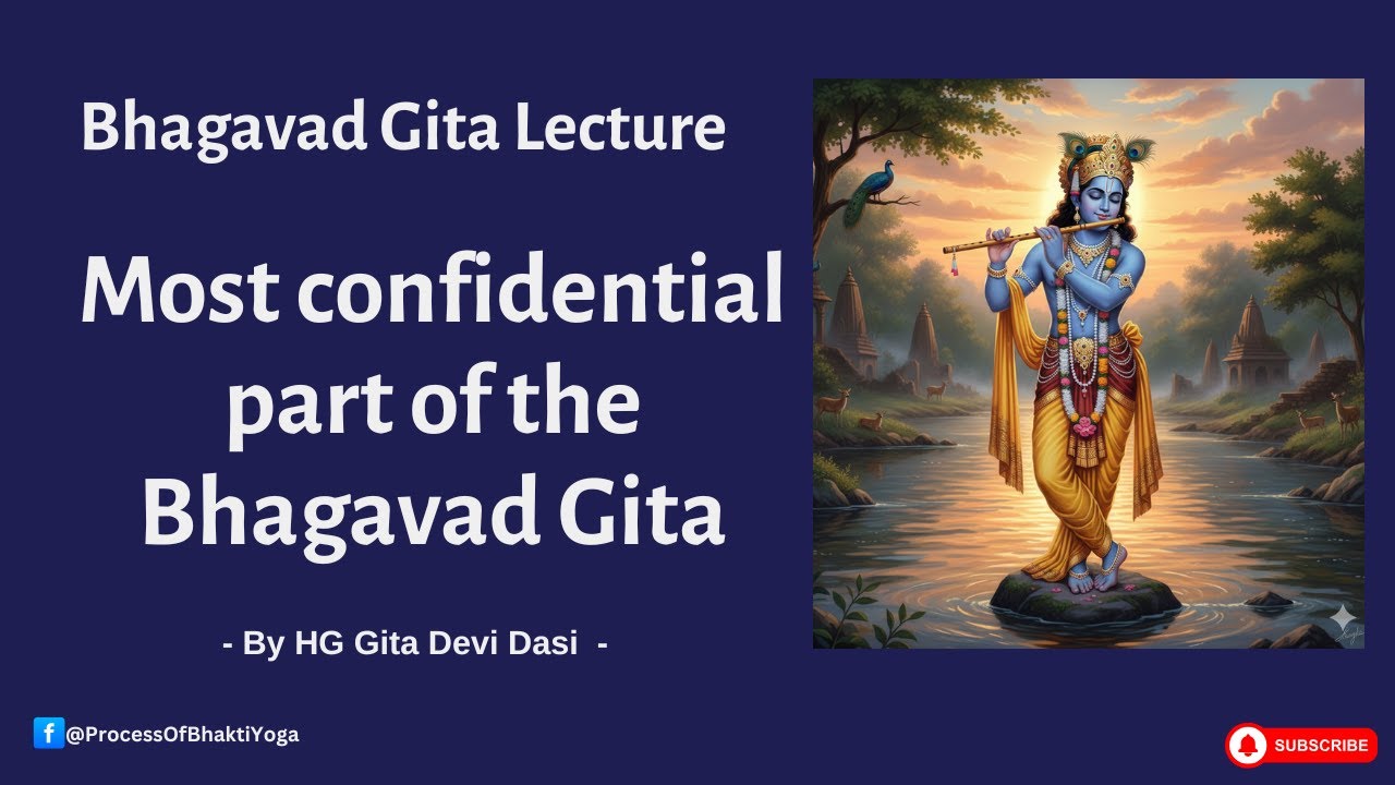 Most confidential part of the Bhagavad Gita!