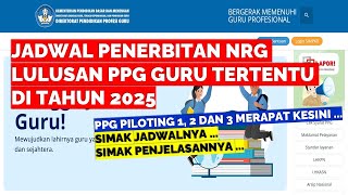 JADWAL PENERBITAN NRG LULUSAN PPG GURU TERTENTU DI TAHUN 2025