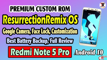 Premium ROM OFFICIAL Resurrection Remix OS Android 10 for Redmi Note 5 Pro | Full of Customization |
