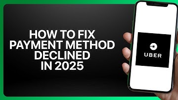 How To Fix Payment Method Declined In Uber 2025! Tutorial