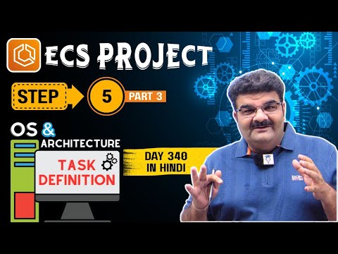 Day 340 ECS Project Step 5 | ECS Task Definition Setup – Selecting OS and Architecture | In Hindi