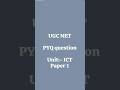 #ict#ugcnetpaper1#ugcnetexam#ytshorts #ytshortsindia #ugcconcept #ugccreator #yt#song#ugc#exam
