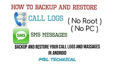 [hindi] how to backup and restore call log and SMS in android without pc (no root) MBL technical