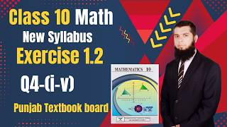 Class 10 Math | Exercise 1.2 Question 4(i-v) | New Syllabus