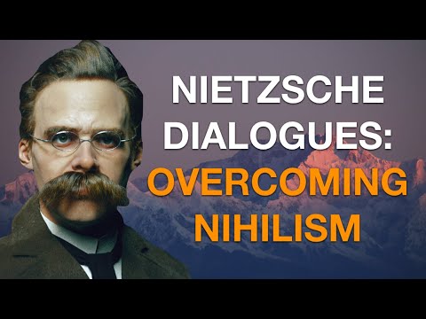 THE NIETZSCHE DIALOGUES (4): Overcoming Nihilism (w/ Thomas Winn)