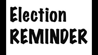 Election REMINDER