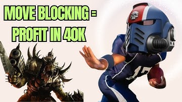 “STOP Letting People Move for Free – Learn Move Blocking in Warhammer 40k”