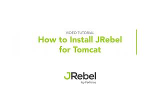 How to Install JRebel for Tomcat in Under 5 Minutes