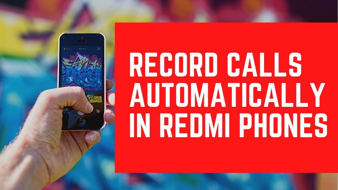 How to record calls automatically in Redmi Phones Record Phone Calls