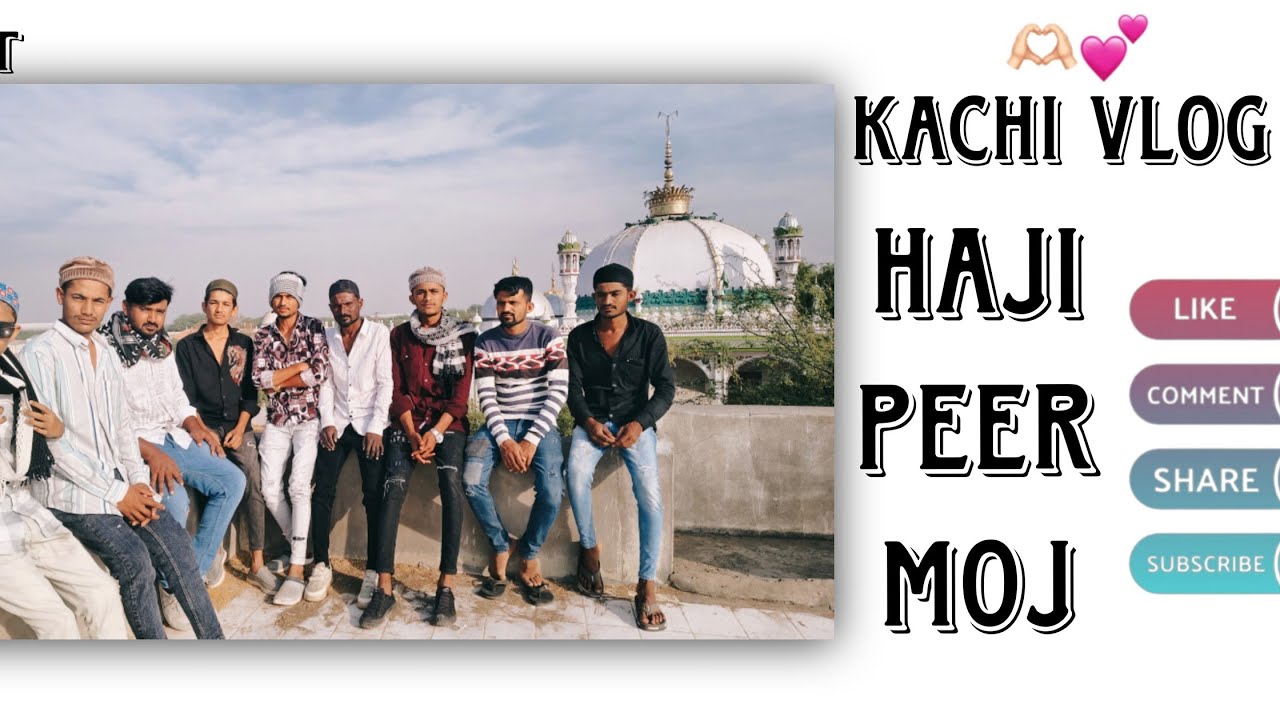 KUTCHI VLOG.4.  HAJI PEER. MOJ.   🤲                                 #vlog #kutch #hajipir #jamnagar
