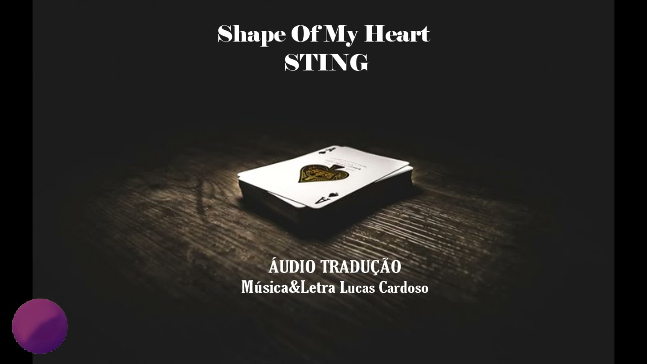 Sting - Shape Of My Heart (ÁUDIO TRADUÇÃO) 