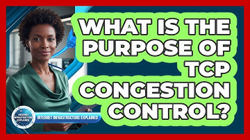 What Is the Purpose of TCP Congestion Control?