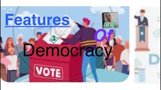 # Civics # IX Class # Democracy- Features