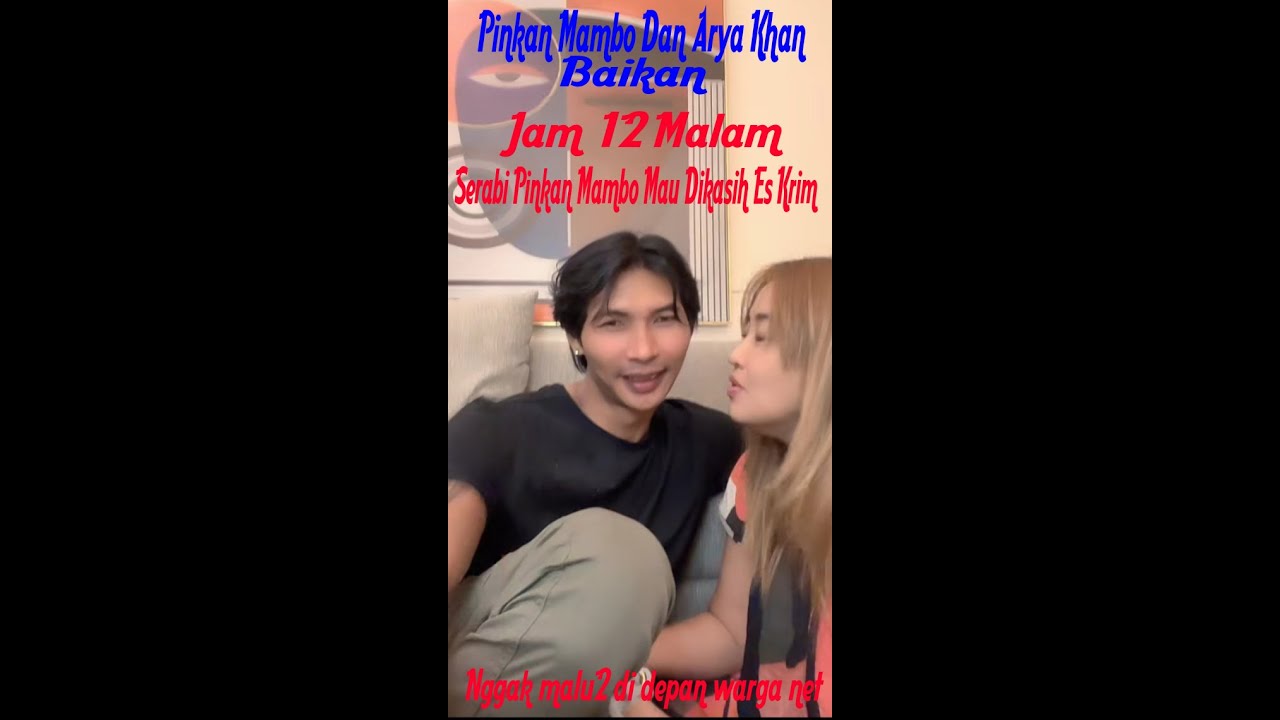 PANAS, JAM 12 MALAM Serabi Pinkan Mambo Mau Di Kasih Es Krim Dan Singkong Arya Khan Mau Dipatahin