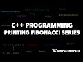 C++ program to Print Fibonacci Series | C++ programming tutorials for beginners